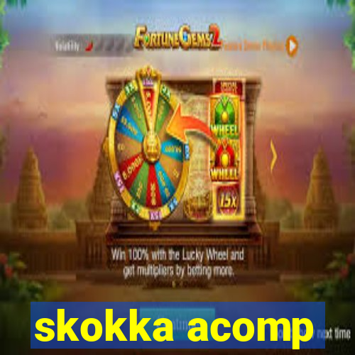 skokka acomp